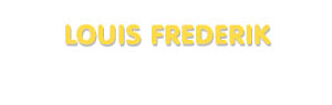 Der Vorname Louis Frederik
